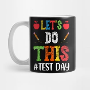 Let's Do This Test Day Teacher Mug